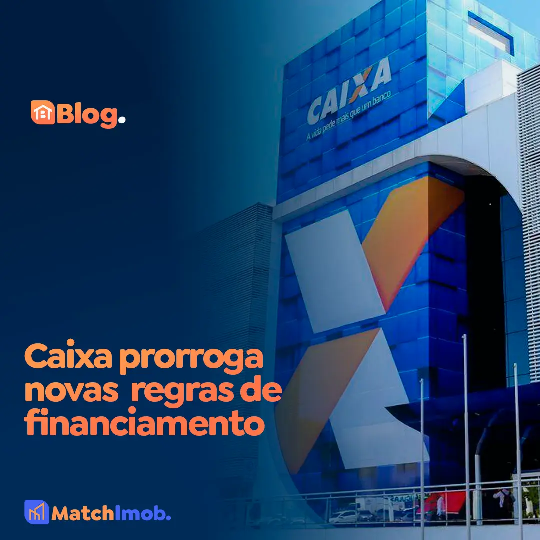 Caixa prorroga novas regras de financiamento