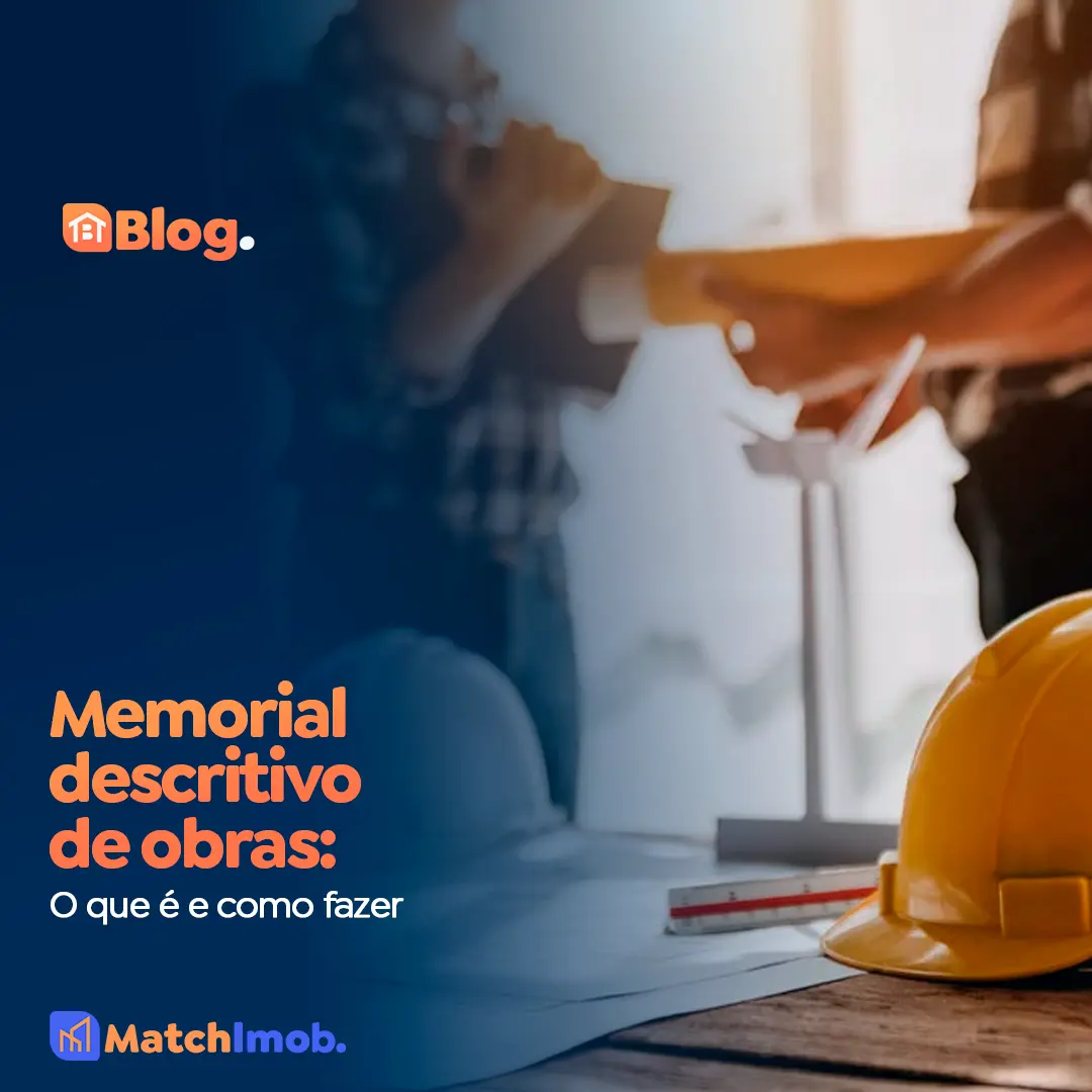 Memorial descritivo de obras: o que é e como fazer