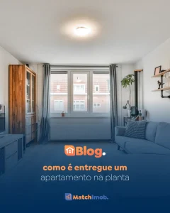 como é entregue um apartamento na planta