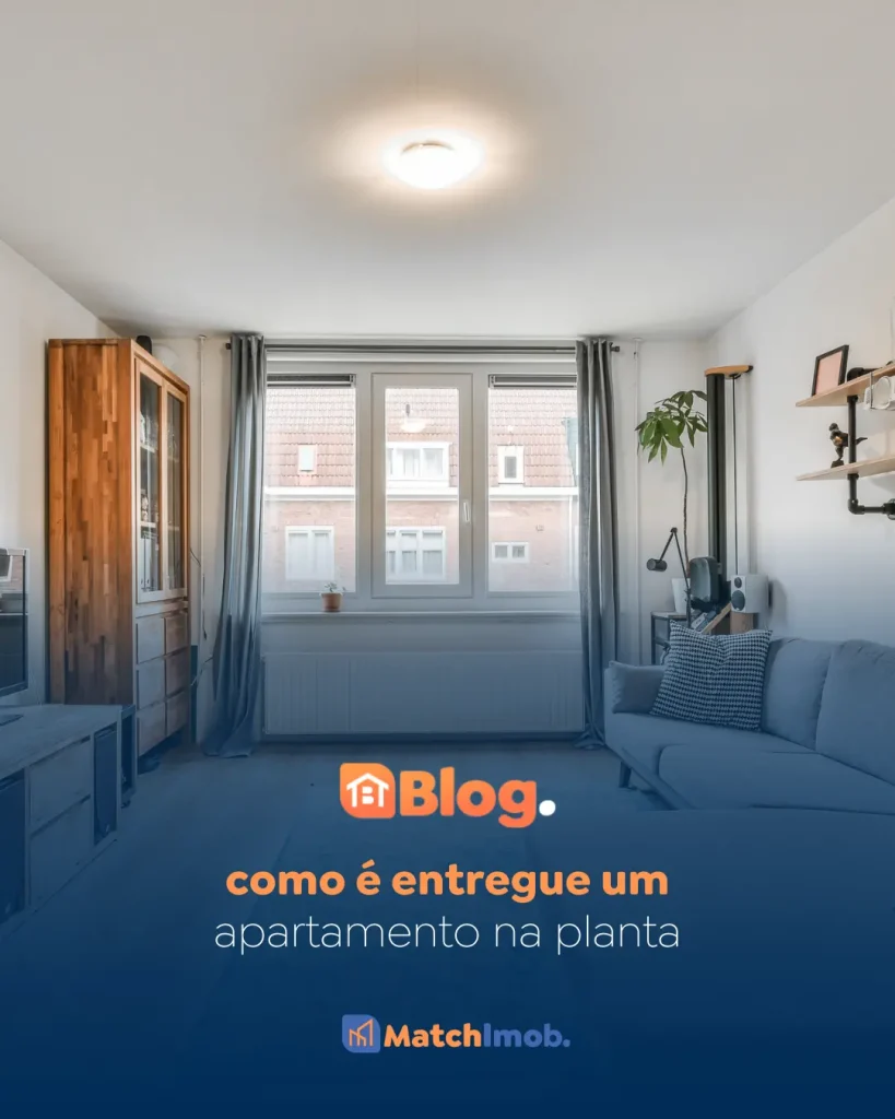 como é entregue um apartamento na planta