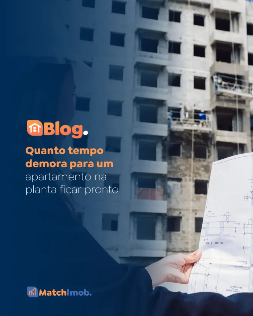 quanto tempo demora para um apartamento na planta ficar pronto
